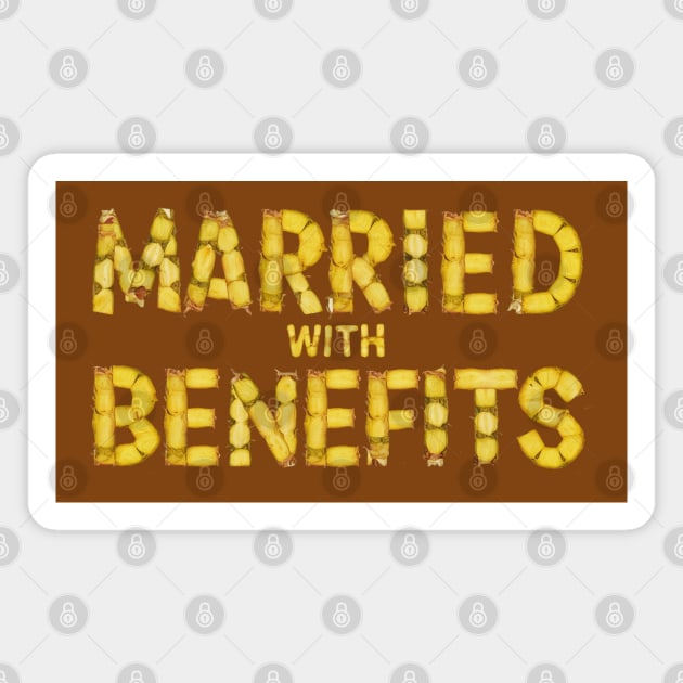 Married With Benefits Pineapple Writing Magnet by Vixen Games